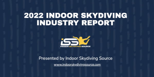 2022 Indoor Skydiving Industry Report Feature